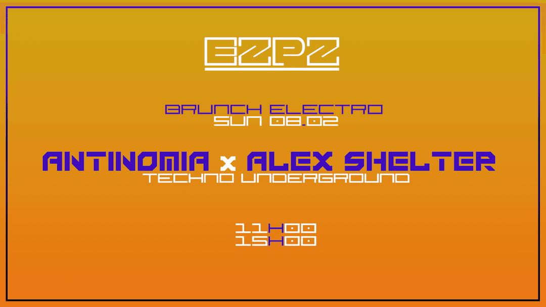 Brunch Electro Antinomia x Alex Shelter