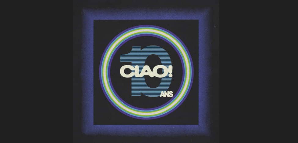 CIAO ANNIVERSAIRE • 10 ANS