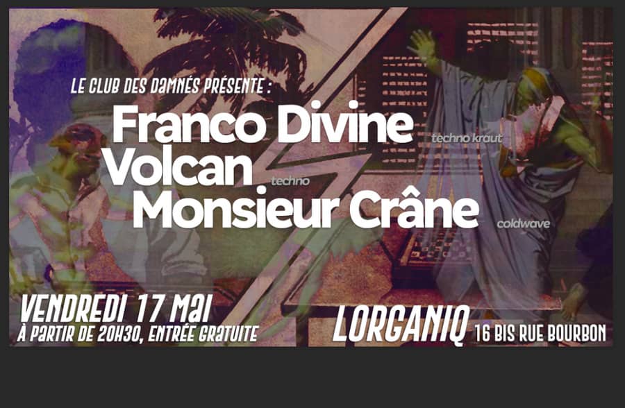 Club des Damnés: Franco Divine/ Mr Crane/ Volcan/DJ Pedro