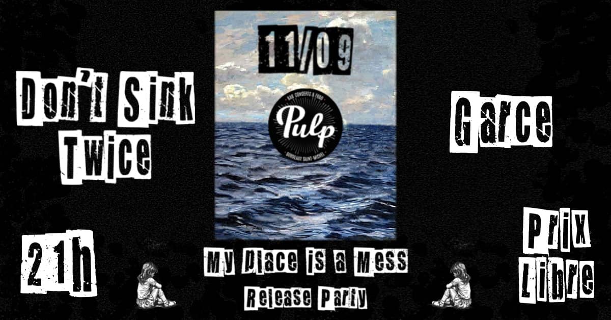 Don't Sink Twice Release Party w/ Garce
