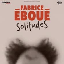 Fabrice Eboué - SolitudeS