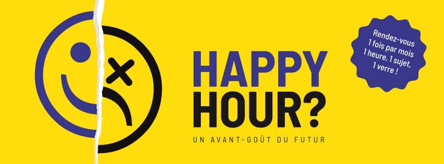 HAPPY HOUR - Un avant-goût du futur