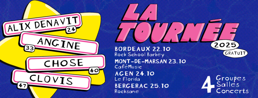 LA TOURNÉE 2025 : Alix Denavit, Angine, Ch0se, Clovis