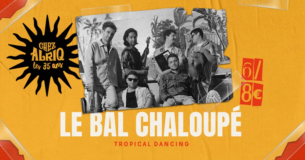 Le Bal Chaloupé - tropical dancing