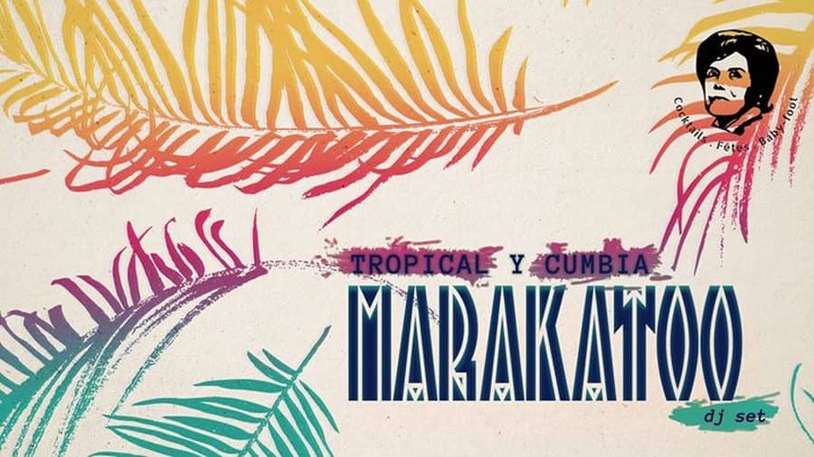 Marakatoo dj set : tropical y cumbia