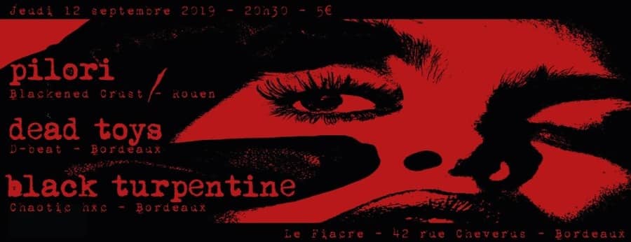 PILORI + BLACK TURPENTINE + DEAD TOYS
