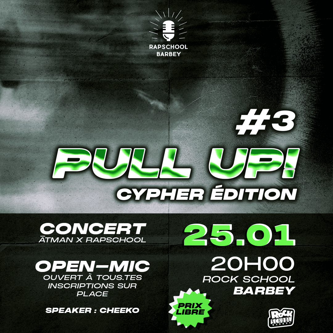 Pull Up! #3 : Cypher Edition  - Open Mic et Concert