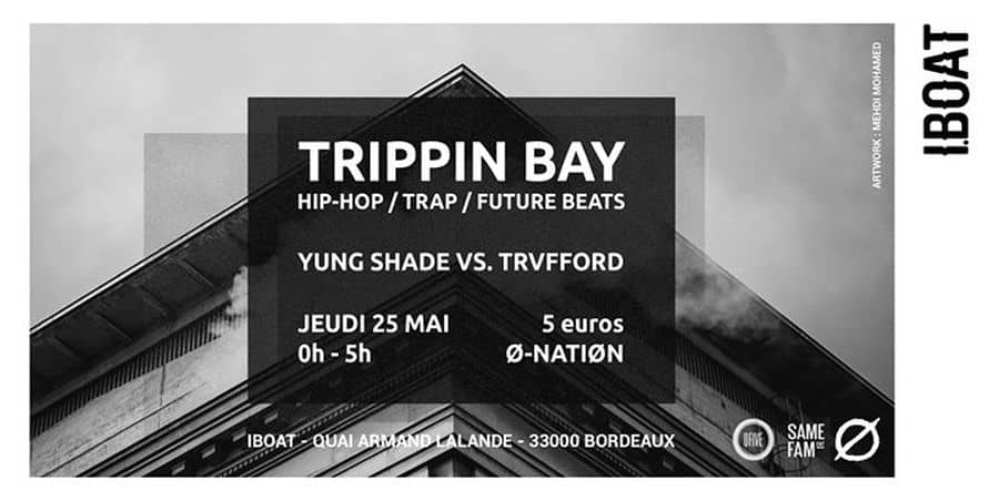 Trippin Bay : avec Yung $hade Vs. Trvfford
