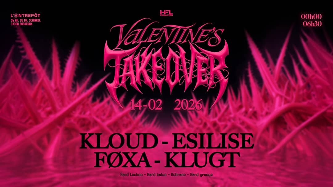 VALENTINE'S TAKEOVER // KLOUD - ESILISE - FØXA - KLUGT