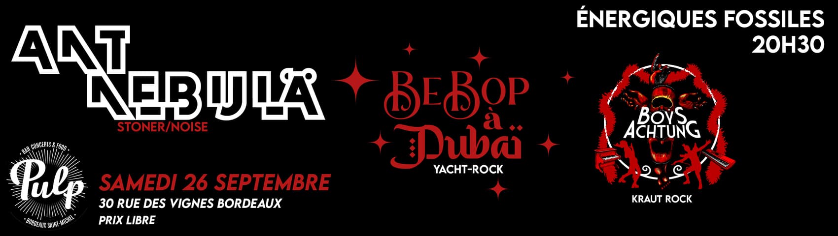 Ant Nebulä + Bebop à Dubaï + Boys achtung