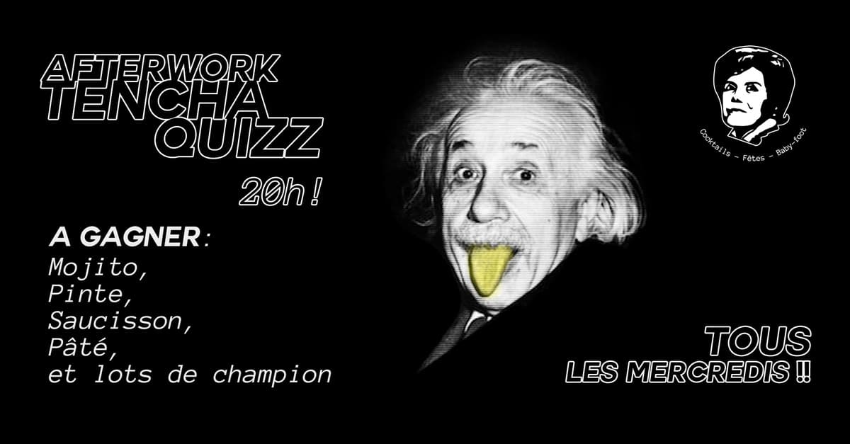 Afterwork Tencha Quizz