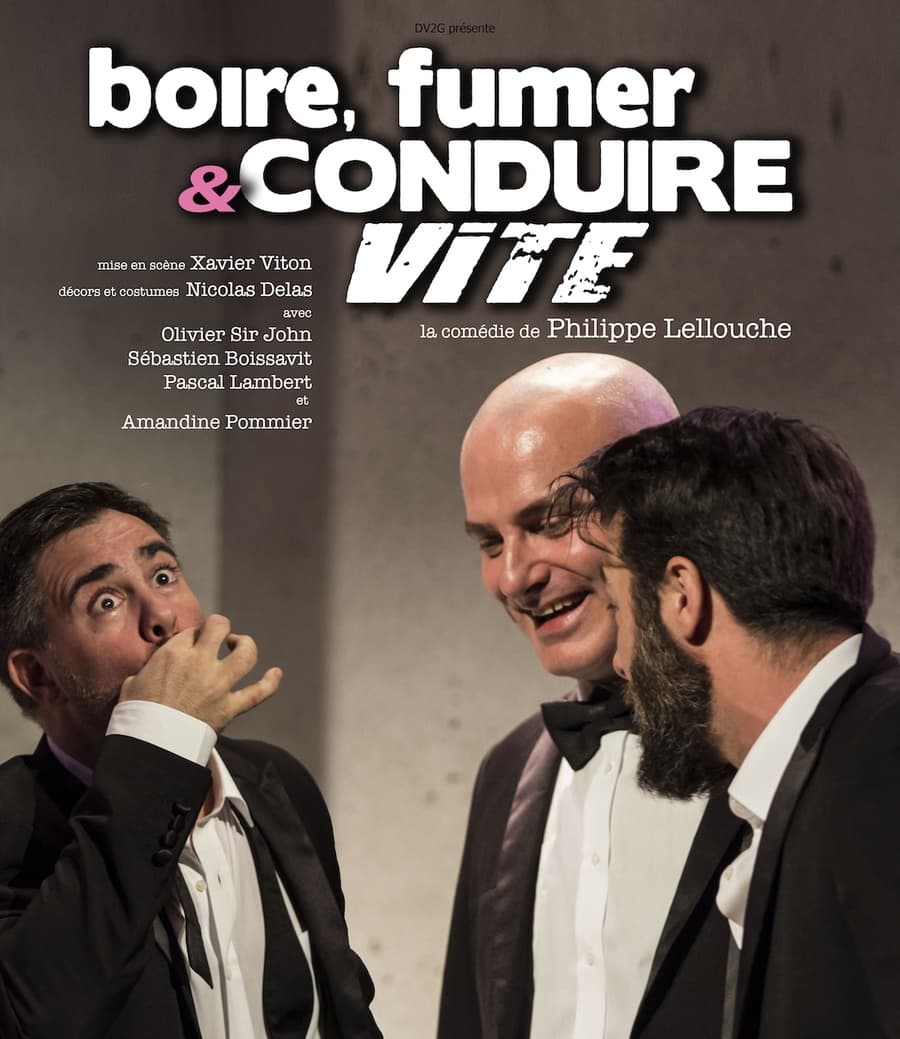 BOIRE FUMER ET CONDUIRE VITE
