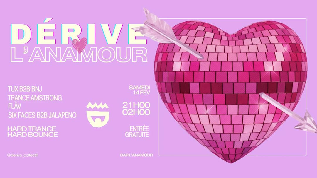 Dérive x L’Anamour : Spécial Saint Valentin