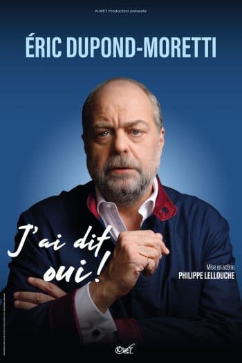 Eric Dupond-Moretti - J'ai dit oui !