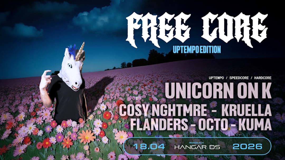 FREECORE : UPTEMPO EDITION // UNICORN ON K - COSY NGHTMRE