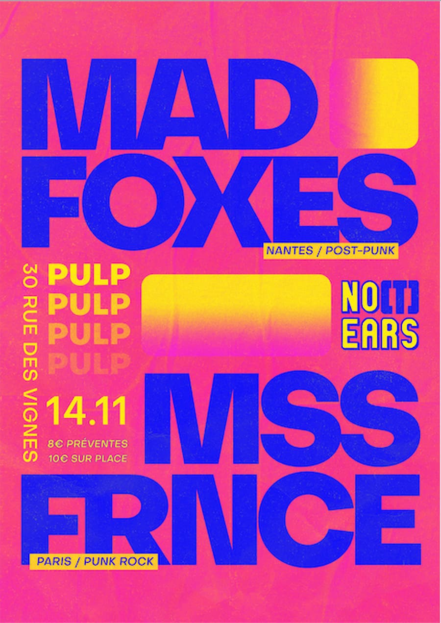 MAD FOXES + MSS FRNCE