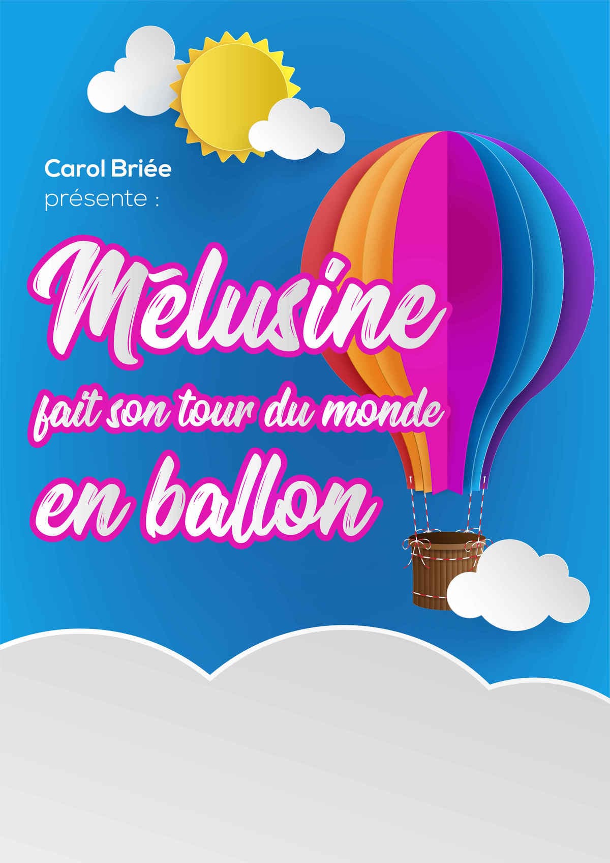 MELUSINE FAIT SON TOUR DU MONDE EN BALLON.