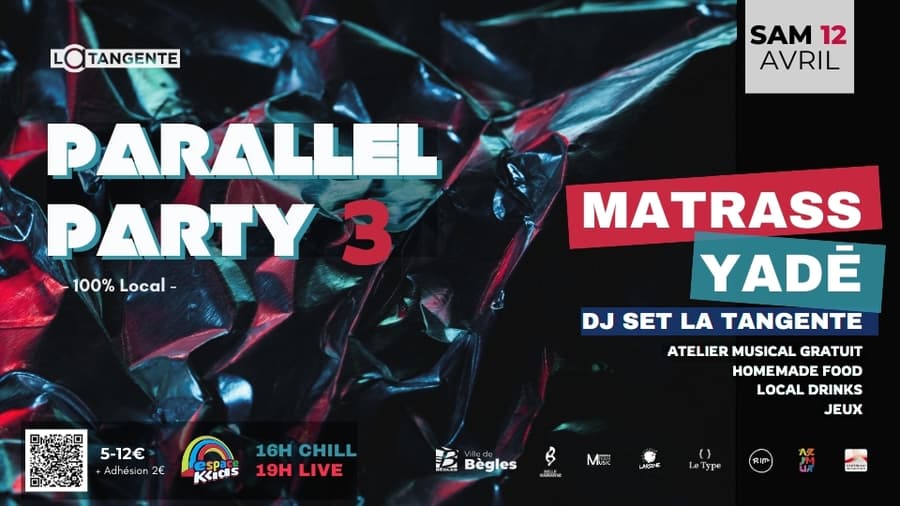 Parallel Party 3 : Matrass + Yade + DJ set