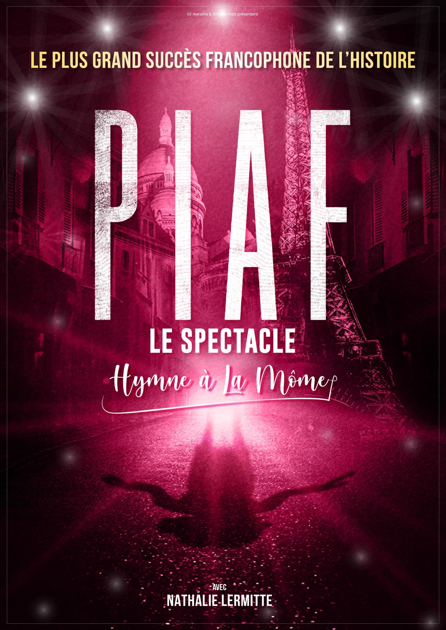 Piaf ! Le Spectacle : Hymne à La Môme