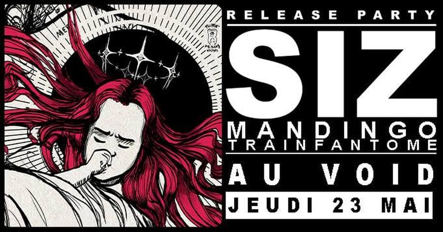 SIZ (release party) + MANDINGO + TRAINFANTOME