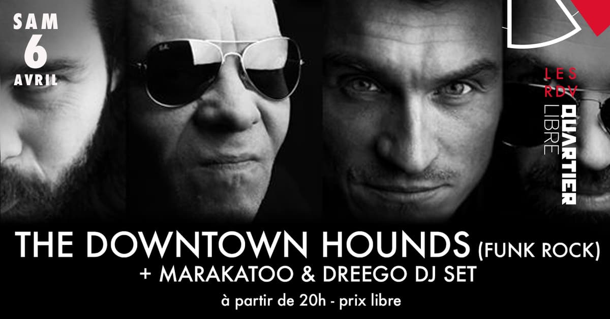 The Downtown Hounds + Marakatoo & Dreego Dj Set