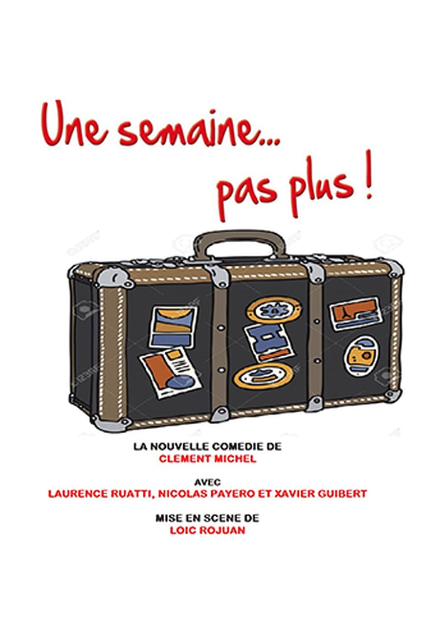 Une semaine... pas plus !