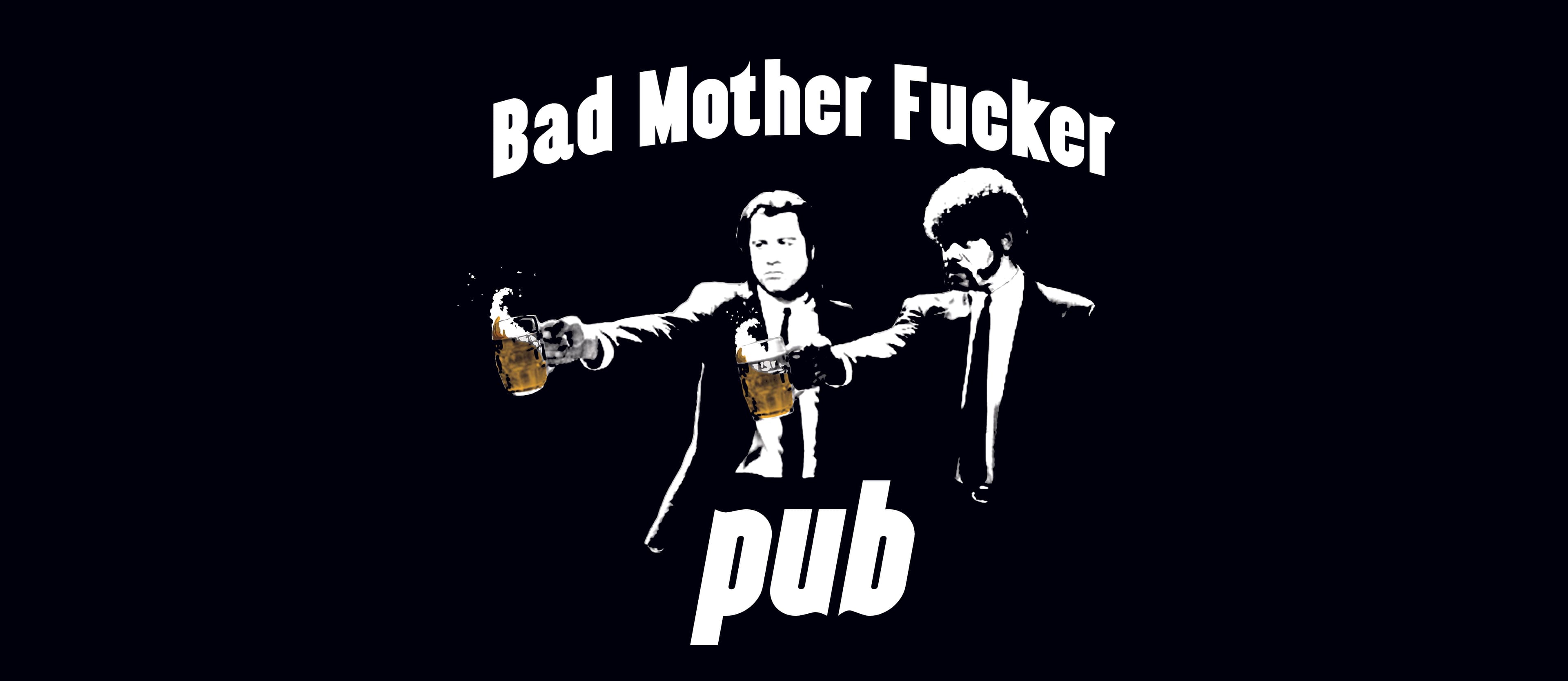 Bad Mother Fucker Pub