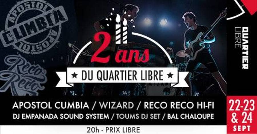 2 ans du Quartier Libre : avec Apostol Cumbia + Wizard + Reco Reco Hifi