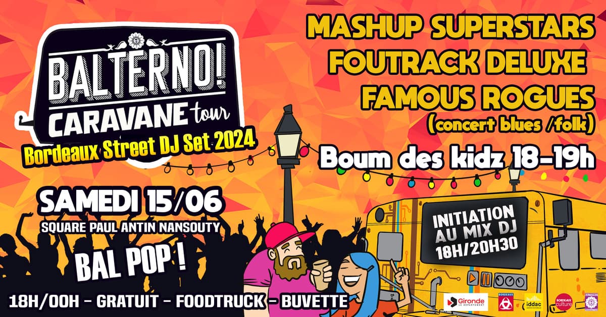 BALTERNO CARAVANE TOUR #3 : Bal POP à NANSOUTY! Mashup Superstars + Foutrack Deluxe + Famous rogues
