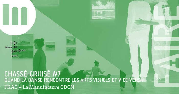 DANSE & ARTS VISUELS Chassé-Croisé #7 / Quand la danse rencontre les arts visuels et vice-versa