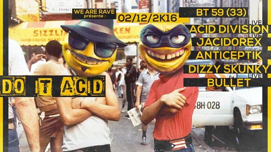 DO IT ACID : avec ACID DIVISION + JACId0REX + ANTICEPTIK