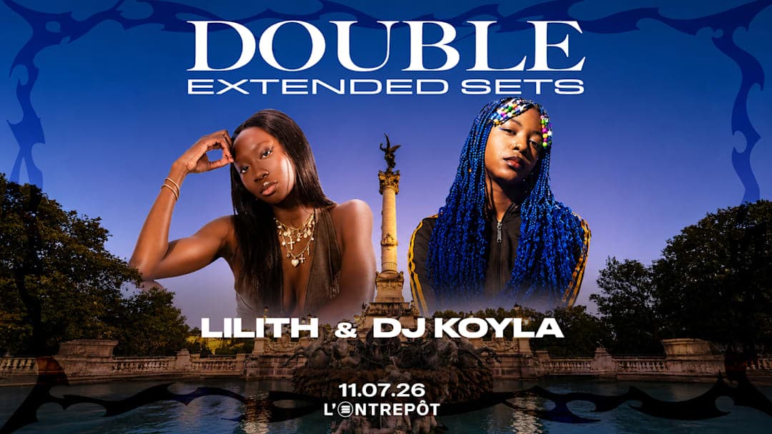DOUBLE EXTENDED SETS // LILITH & DJ KOYLA