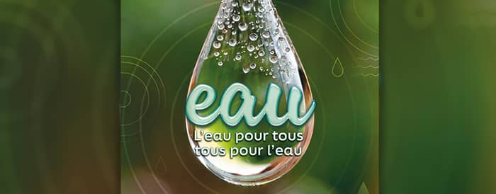 Eau : l'eau pour tous, tous pour l'eau