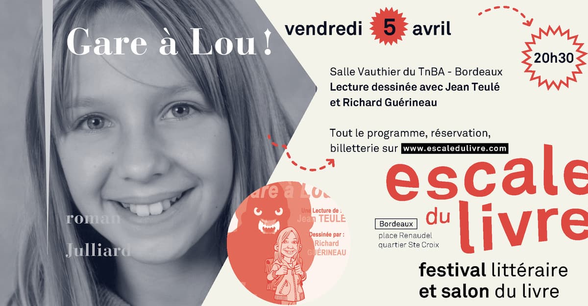 Escale du livre 2019 : 'Gare à Lou !' Lecture dessinée avec Jean Teulé et Richard Guérineau