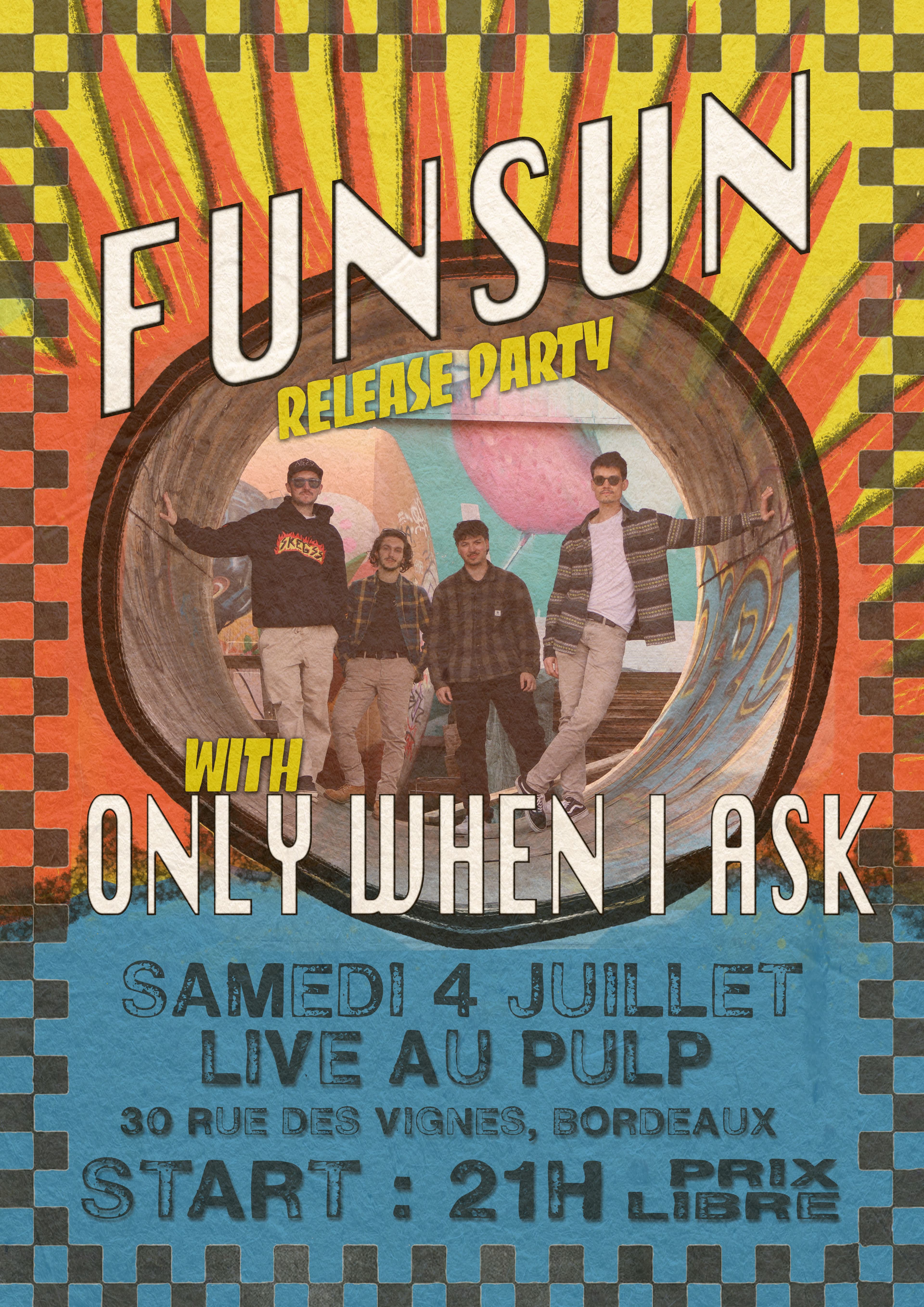 FunSun (release party) + Only When I Ask