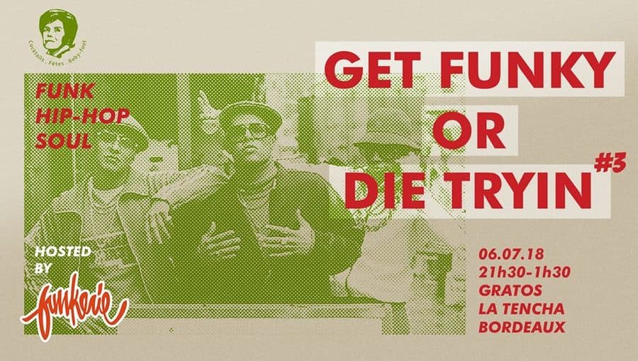Get funky or die tryin, par La Funkerie