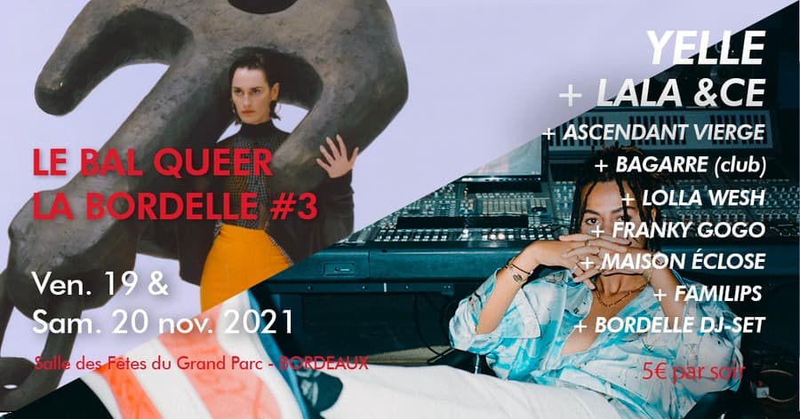 LA BORDELLE : BAL QUEER #3 AVEC YELLE, LALA &CE, ASCENDANT VIERGE, BAGARRE (club)