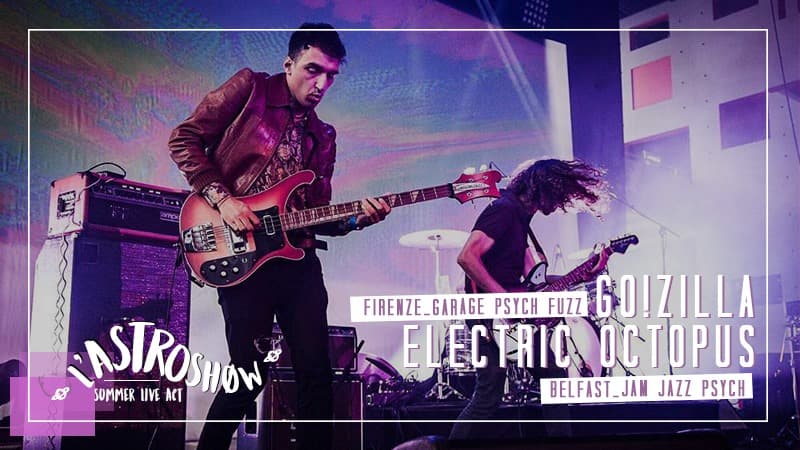 L'Astroshøw : avec Go!Zilla + Electric Octopus