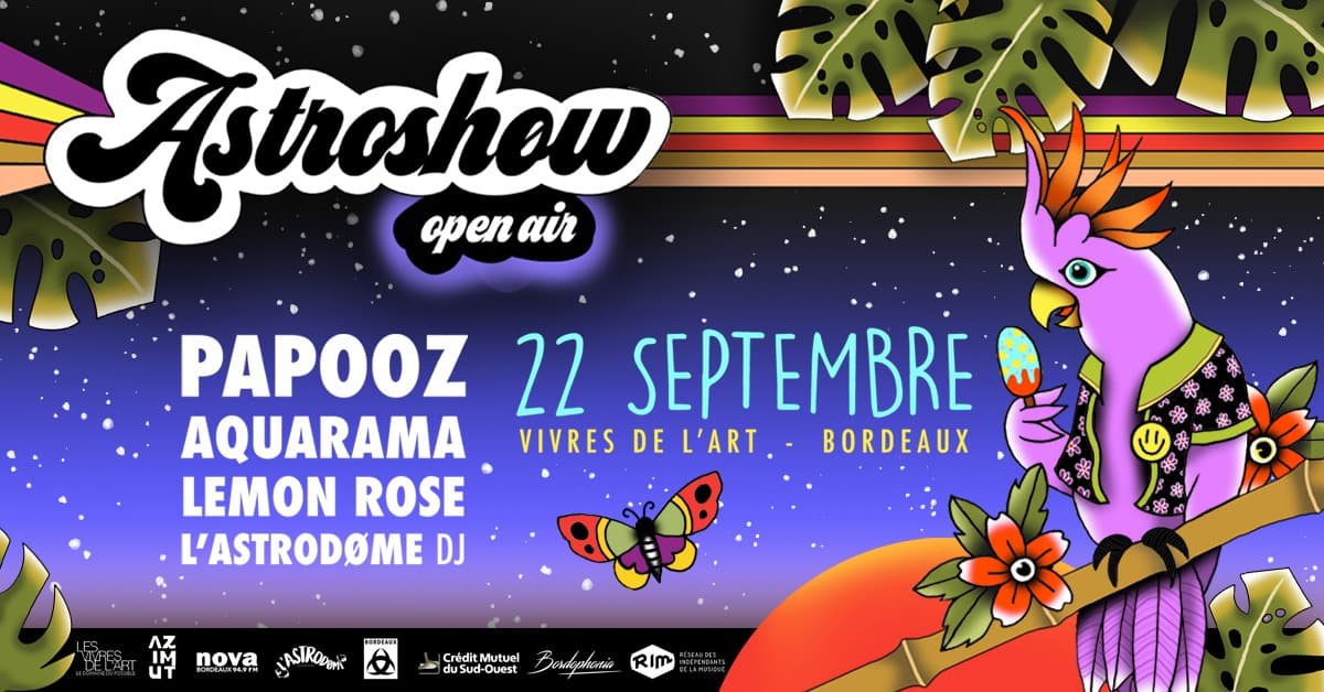 L'Astroshøw Open Air : Papooz / Aquarama / Lemon Rose