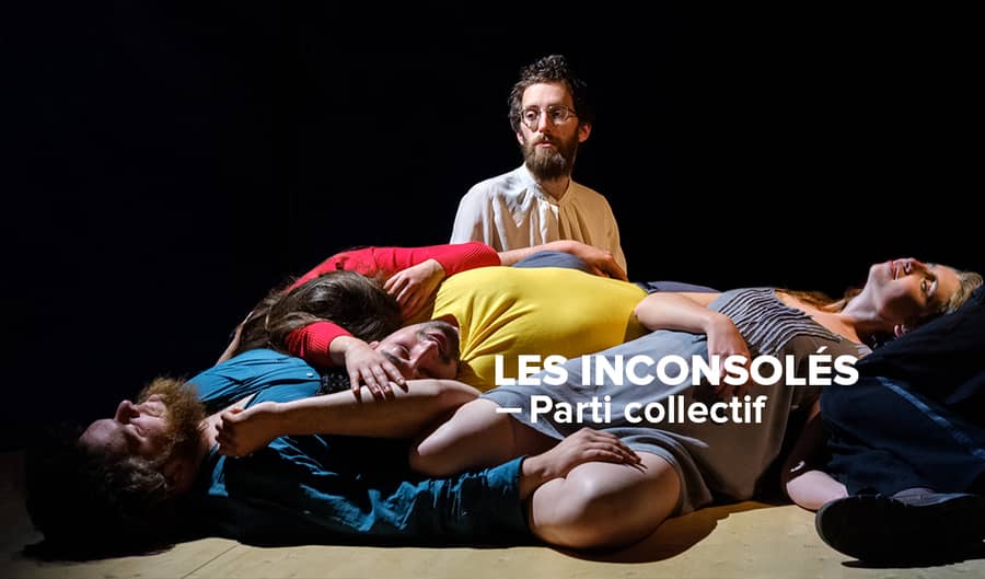 Les inconsolés - parti Collectif