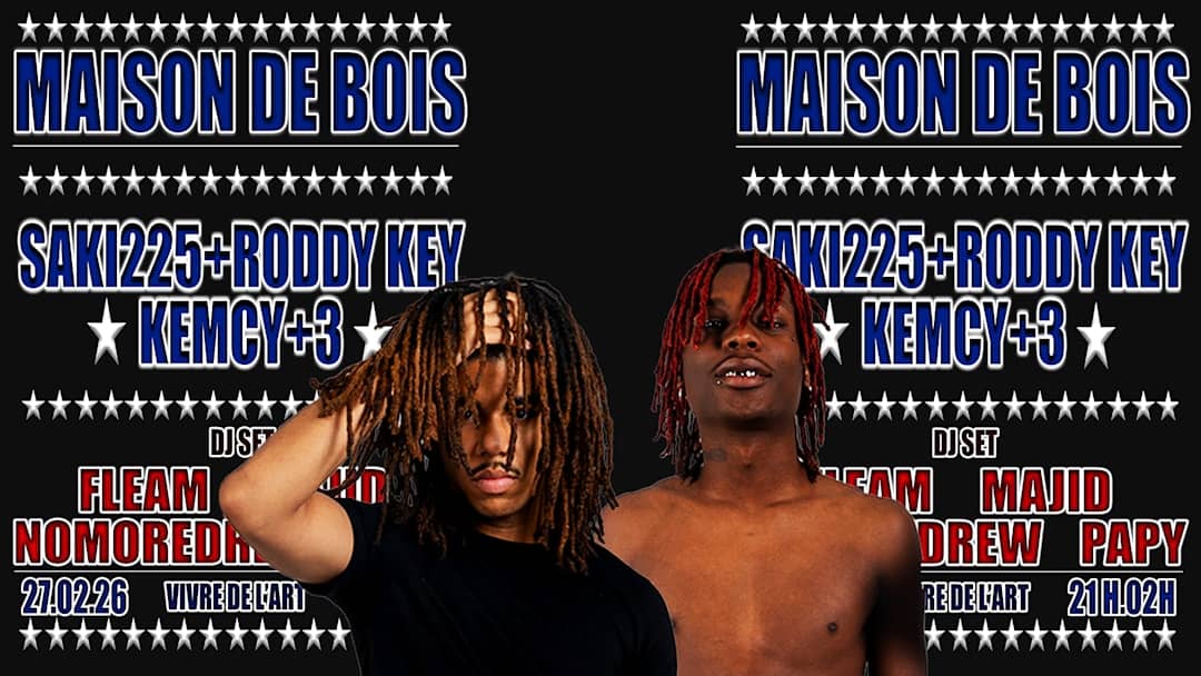 LES NUITS MAISON DE BOIS SAKI 225 x RODDY KEY x KEMCY +3