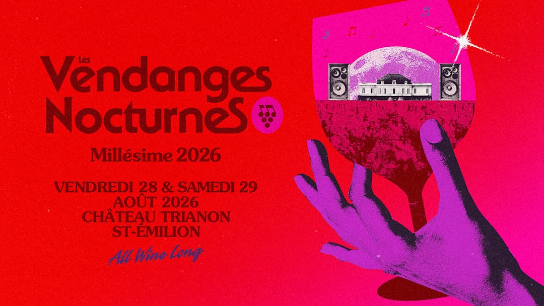 Les Vendanges Nocturnes 2026 au Château Trianon