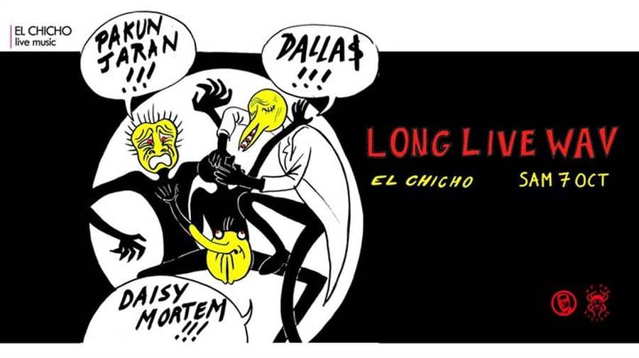 LONG LIVE WAV : avec Dalla$ + Daisy Mortem + Pakun Jaran