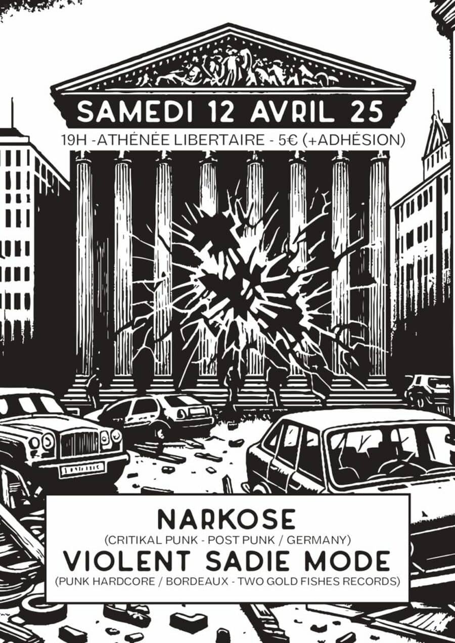 NARKOSE (Critikal Punk-Post Punk, Germany) + VIOLENT SADIE MODE (Hardcore Punk, Bdx, Two Gold Fishes Records)