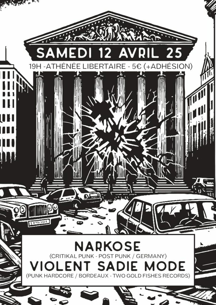 NARKOSE (Critikal Punk-Post Punk, Germany) + VIOLENT SADIE MODE (Hardcore Punk, Bdx, Two Gold Fishes Records)
