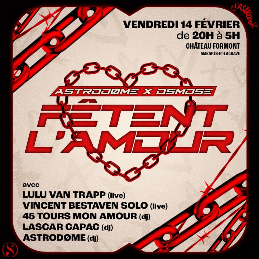 Osmose x l'Astrodome fêtent l'Amour w/ Lulu Van Trapp + V.Bestaven + Lascar Capac DJ + 45 Tours mon Amour DJ