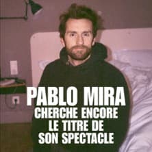 Pablo Mira - Cherche encore le titre de son spectacle