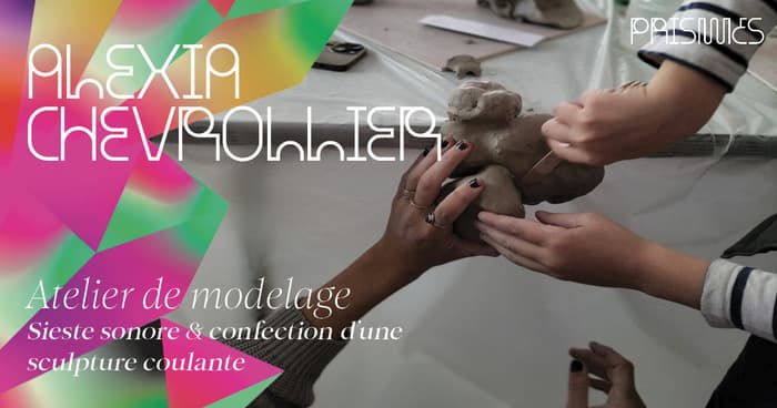Prismes - Sieste sonore et confection d’une sculpture coulante avec Alexia Chevrollier
