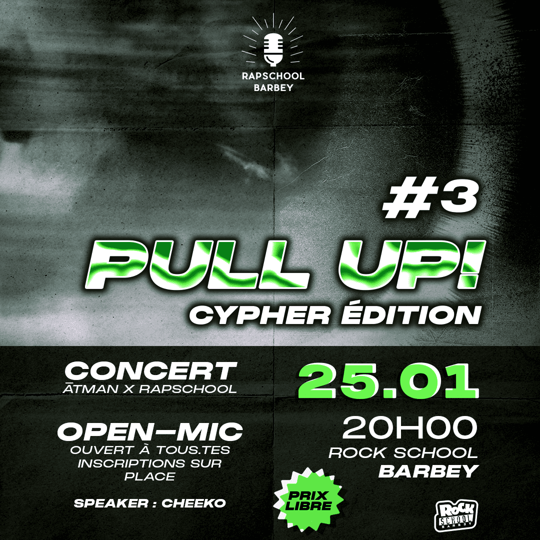 Pull Up! #3 : Cypher Edition - Open Mic et Concert