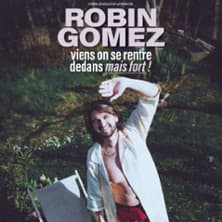 Robin Gomez - Viens On Se Rentre Dedans Mais Fort
